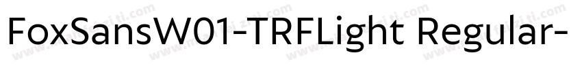 FoxSansW01-TRFLight Regular字体转换